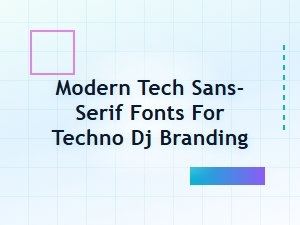 Modern Sans Serif Fonts for Techno Dj Branding