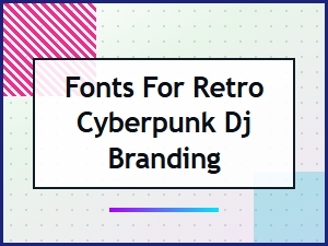 Crisp Fonts for Retro Cyberpunk Dj Vibes